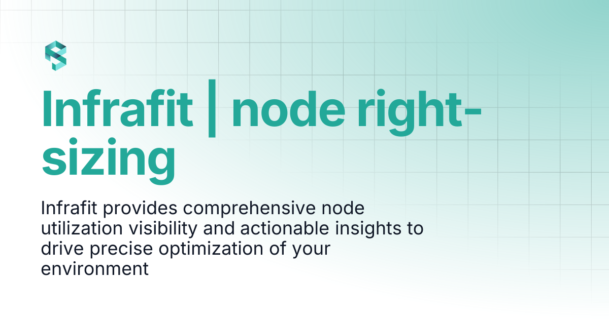 Infrafit | node right-sizing | PerfectScale