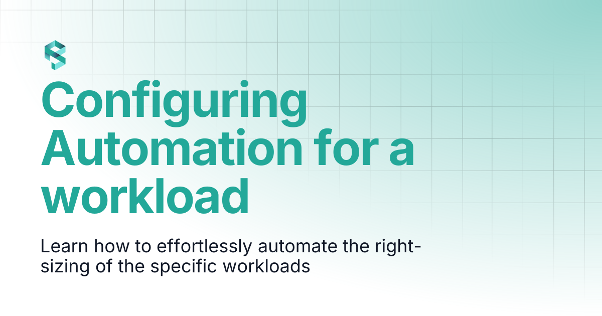 Configuring Automation for a workload | PerfectScale