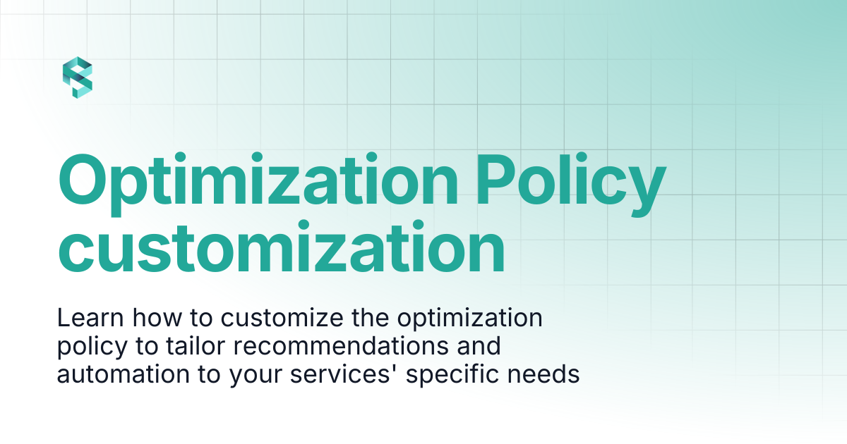 Optimization Policy customization | PerfectScale
