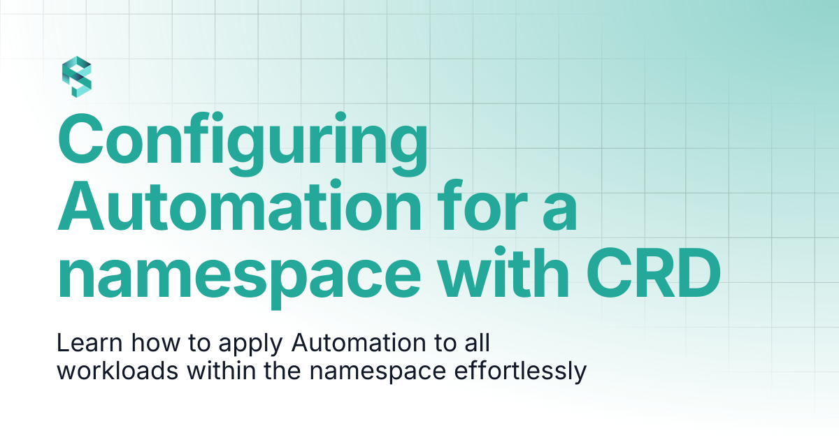 Configuring Automation for a namespace with CRD | PerfectScale